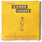 Kaiser Chiefs: Education, Education, Education & War