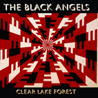 The Black Angels: Clear Lake Forest