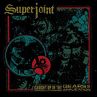Superjoint: Caught Up In The Gears Of Application