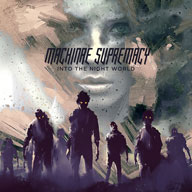 Machinae Supremacy: Into The Night World