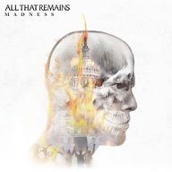 All That Remains: Madness