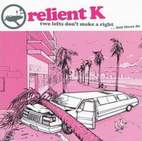 Relient K: Two Lefts Don't Make A Right... But Three Do