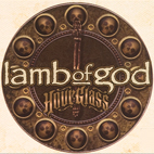 Lamb of God: Hourglass