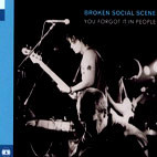Broken Social Scene: You Forgot It In People