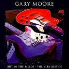 Gary Moore: Out In The Fields: The Very Best Of Gary Moore