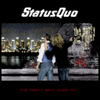Status Quo: The Party Ain't Over Yet