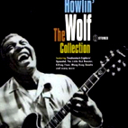 Howlin' Wolf: The Collection