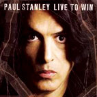 Paul Stanley: Live To Win
