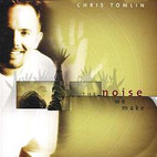 Chris Tomlin: The Noise We Make
