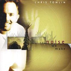 Chris Tomlin: The Noise We Make