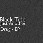 Black Tide: Just Another Drug