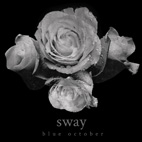 Blue October: Sway