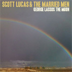 Scott Lucas and the Married Men: Geogre Lassos The Moon
