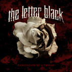 The Letter Black: Hanging On By A Thread
