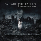 We Are the Fallen: Tear The World Down