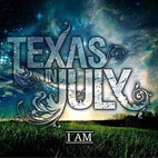 Texas in July: I Am
