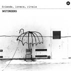 Mutineers: Friends, Lovers, Rivals