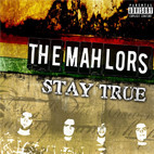 The Mahlors: Stay True