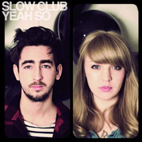 Slow Club: Yeah So
