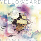 Yellowcard: Lift A Sail