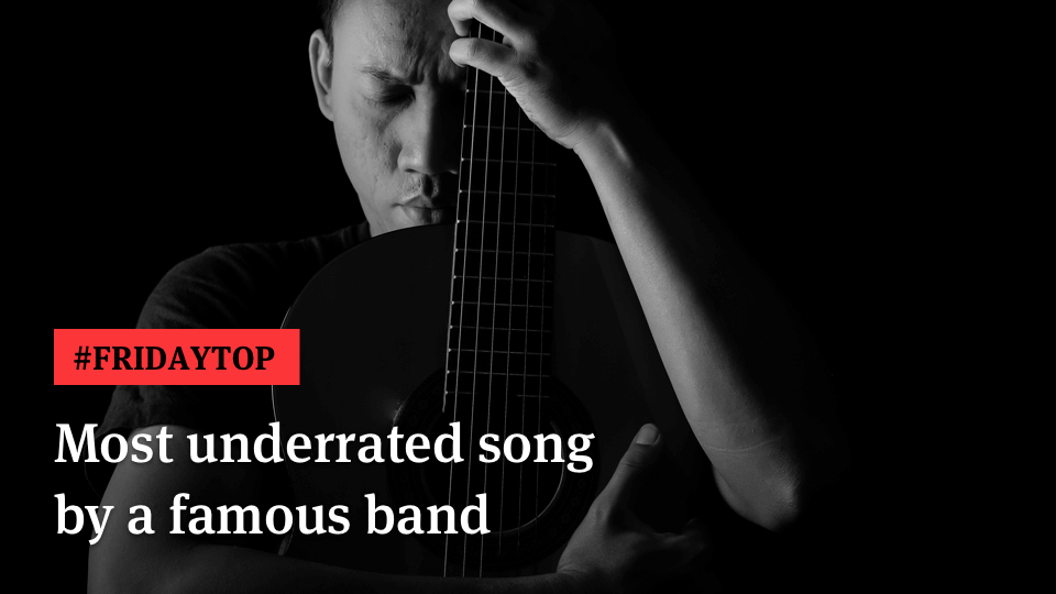 Friday Top 25 Most Underrated Songs by Famous Bands Ultimate Guitar