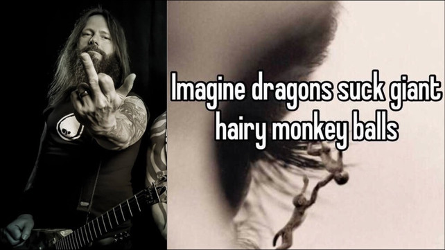 Slayer's Gary Holt: Imagine Dragons Suck Giant Hairy Monkey Balls. Fuck 'Em!