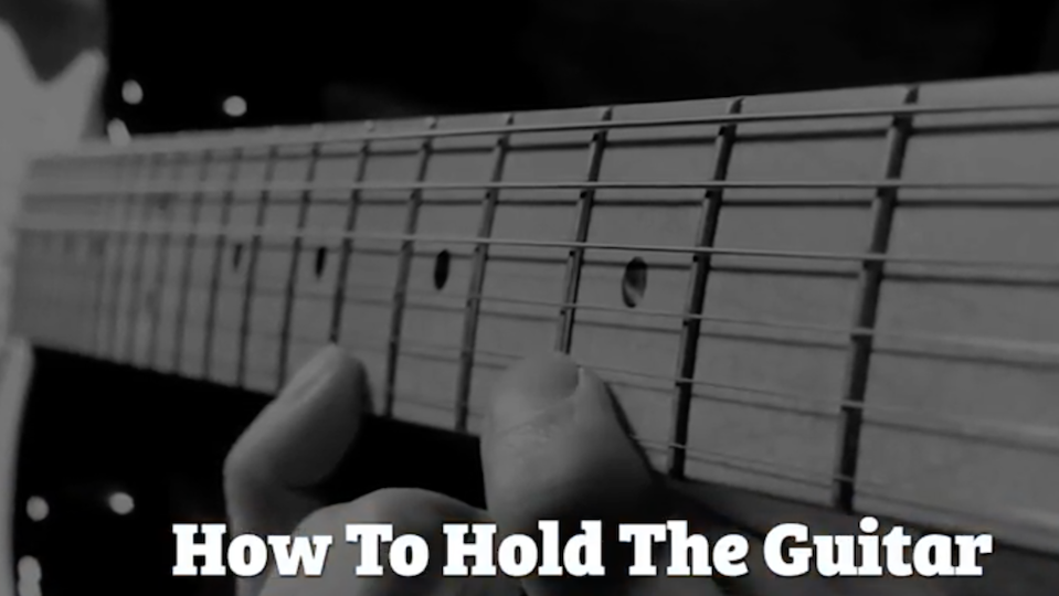 Learn Something How to Properly Hold the Guitar Music News