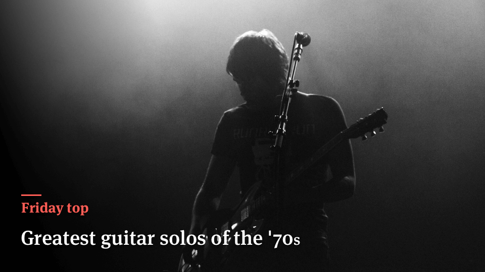 Friday Top 25 Greatest Guitar Solos of the '70s Ultimate Guitar