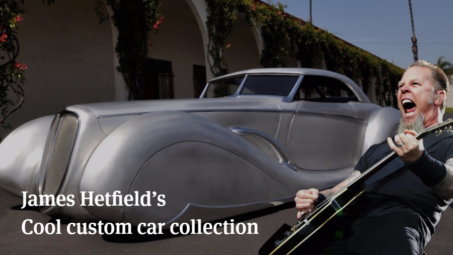 James Hetfield’s Cool Custom Car Collection Articles Ultimate