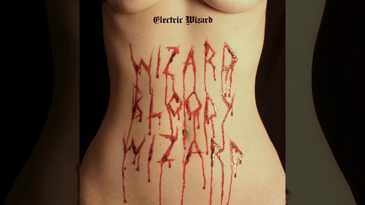 Album Review: ELECTRIC WIZARD Wizard Bloody Wizard