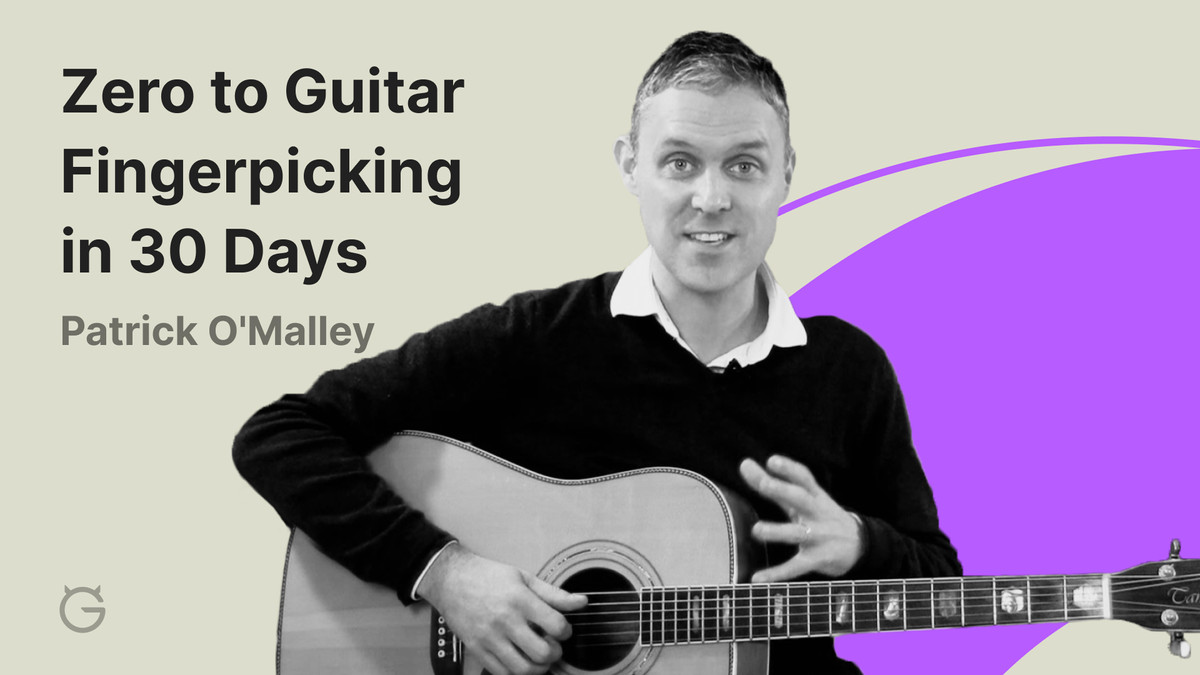 Zero to Guitar Fingerpicking in 30 Days by Patrick O'Malley Ultimate