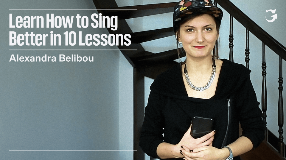 Learn how to sing better in 10 lessons by alexandra belibou ultimate