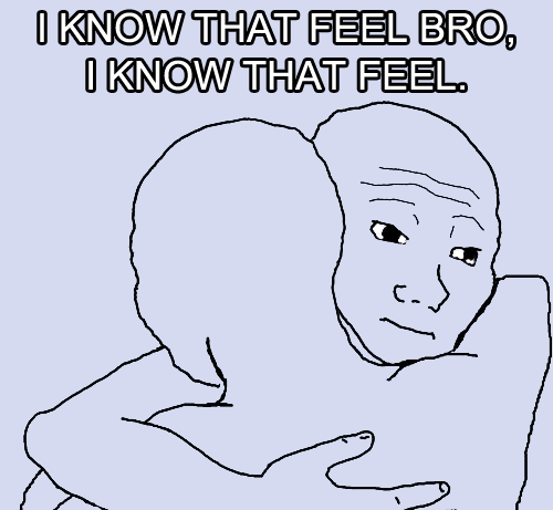 I what that. Feel bro. Ай ноу Зет Фил бро. I know what you feel bro Мем. I know that feel bro