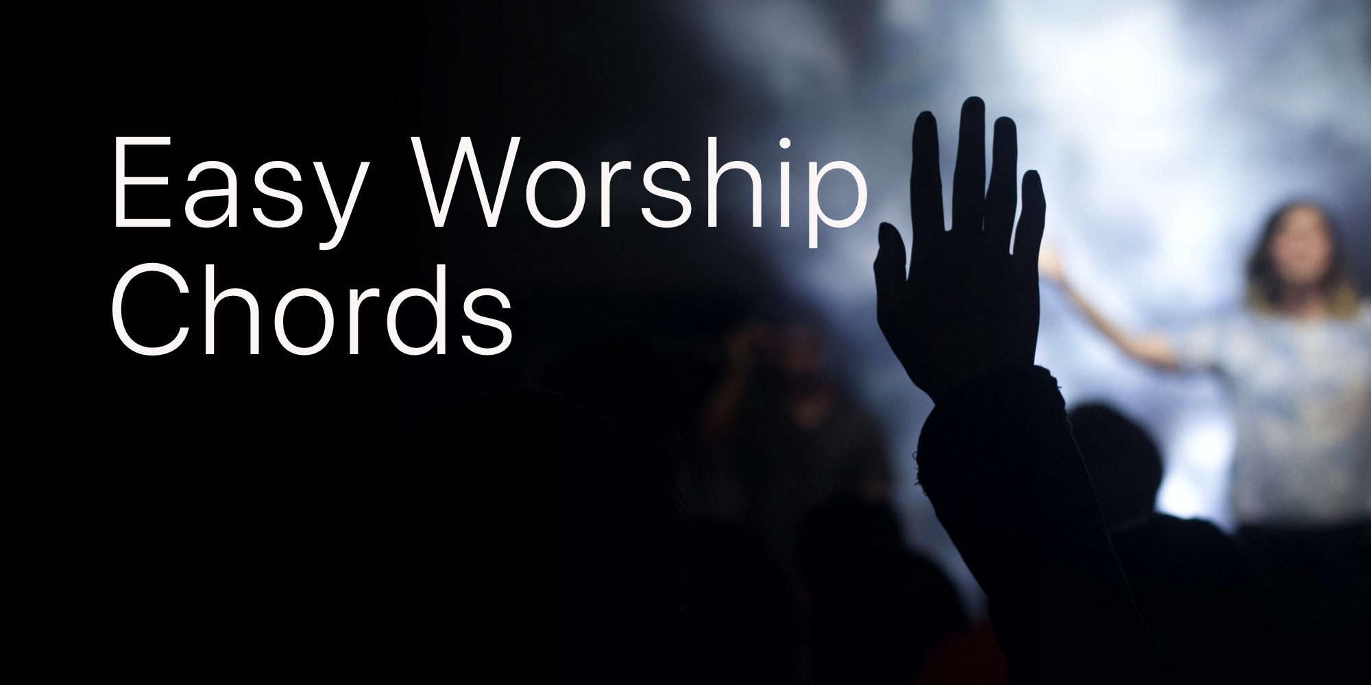 Easy Worship Chords Chords and Tabs Collection