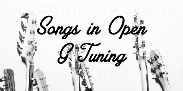 Songs In Open G Tuning Tab Collections At Ultimate Guitarcom